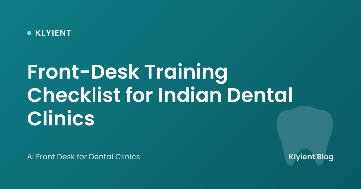 Front-Desk Training Checklist for Indian Dental Clinics
