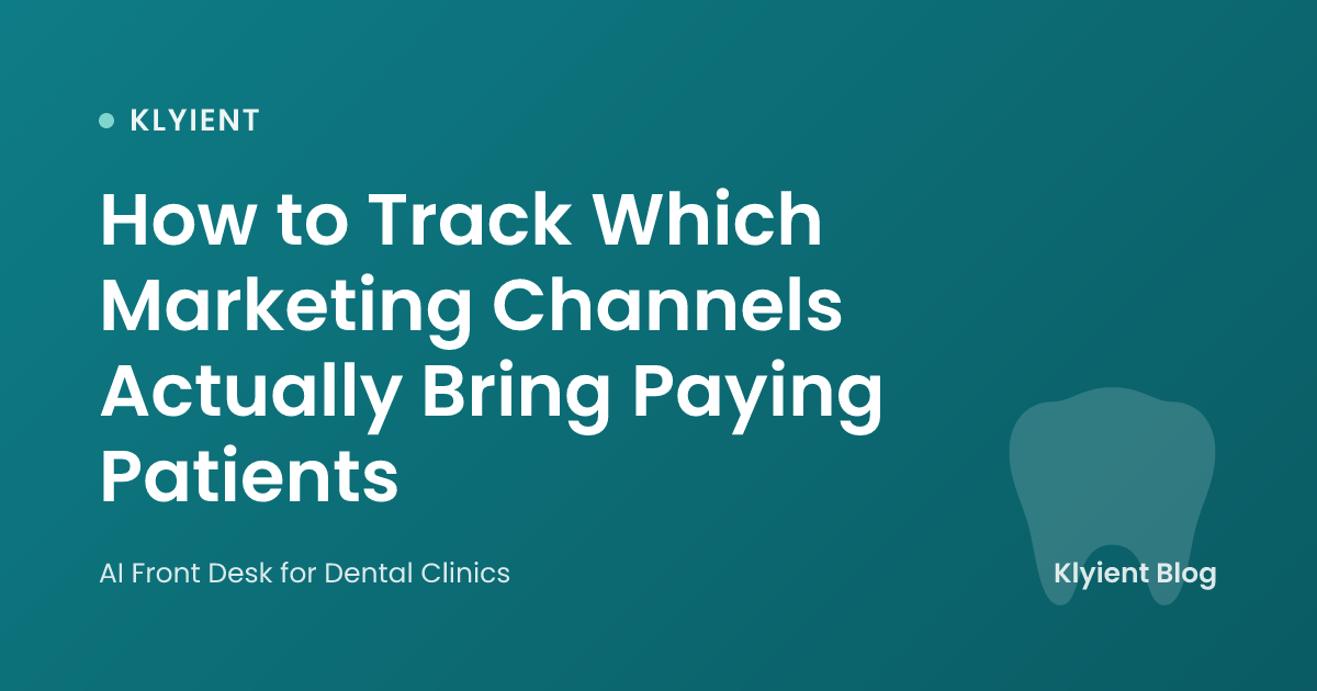 How to Track Which Marketing Channels Actually Bring Paying Patients