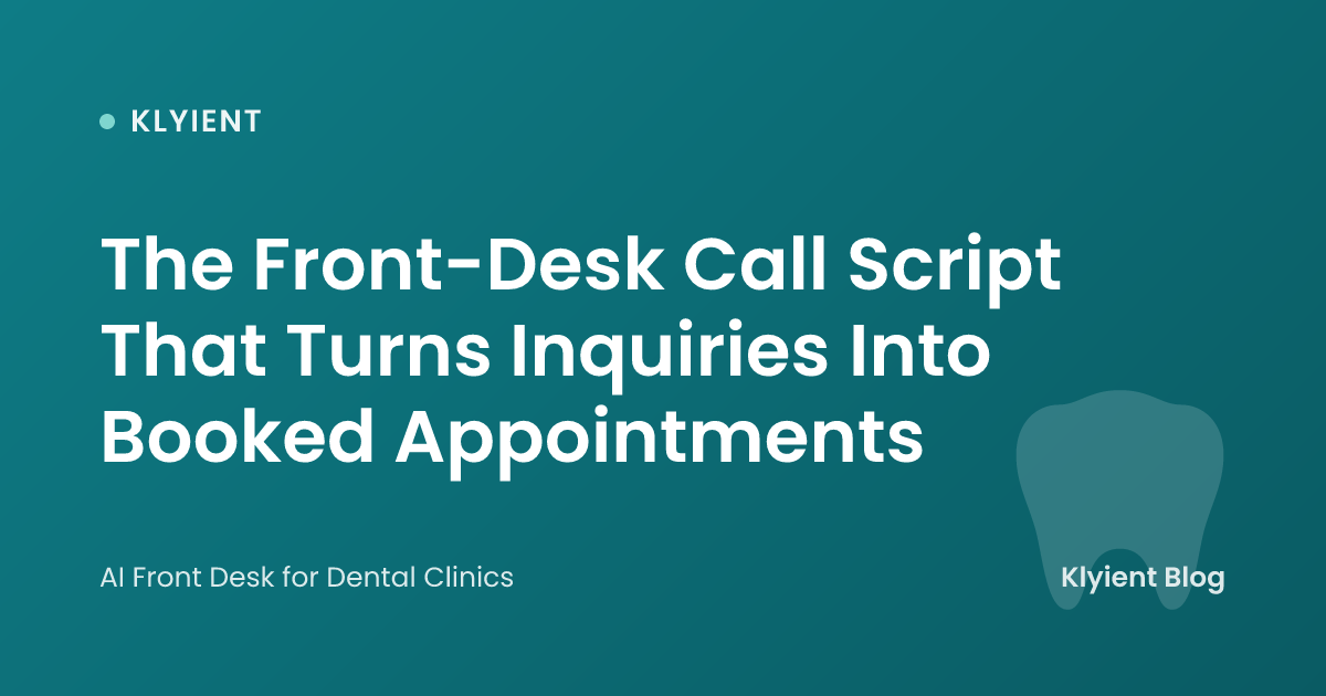 The Front-Desk Call Script That Turns Inquiries Into Booked Appointments