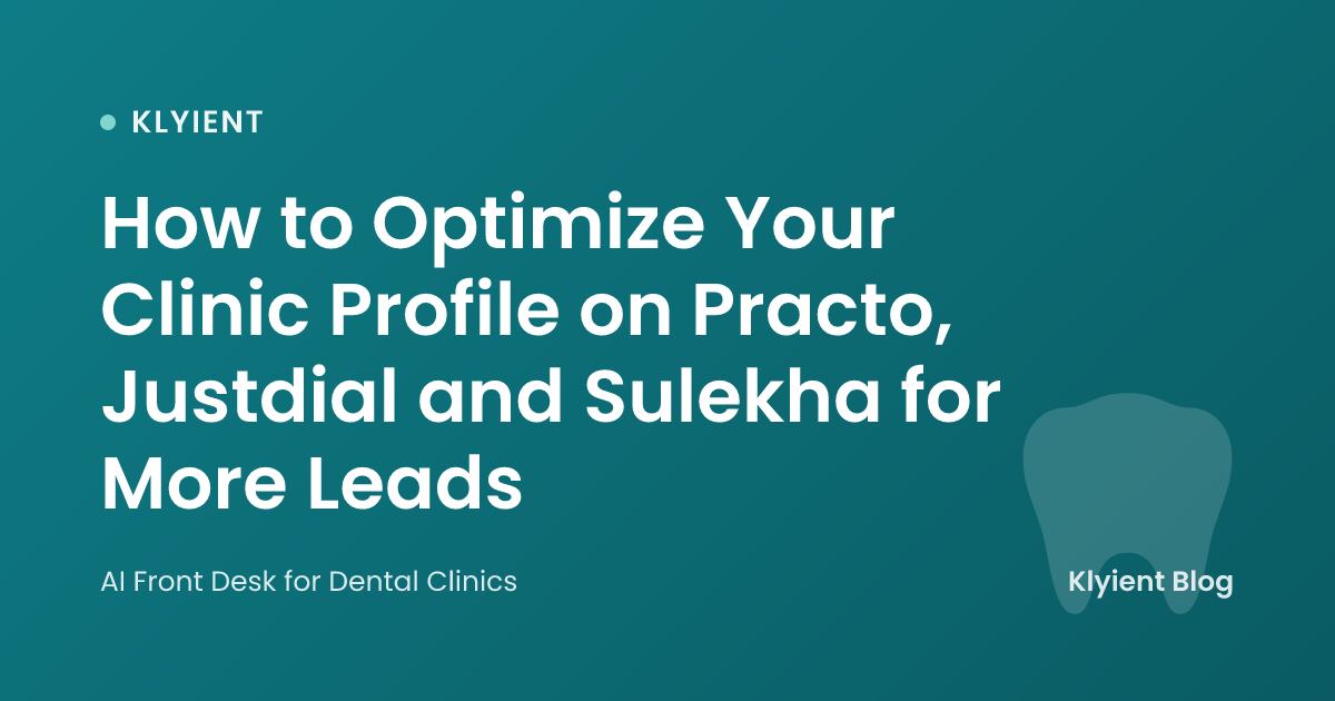 How to Optimize Your Clinic Profile on Practo, Justdial and Sulekha for More Leads