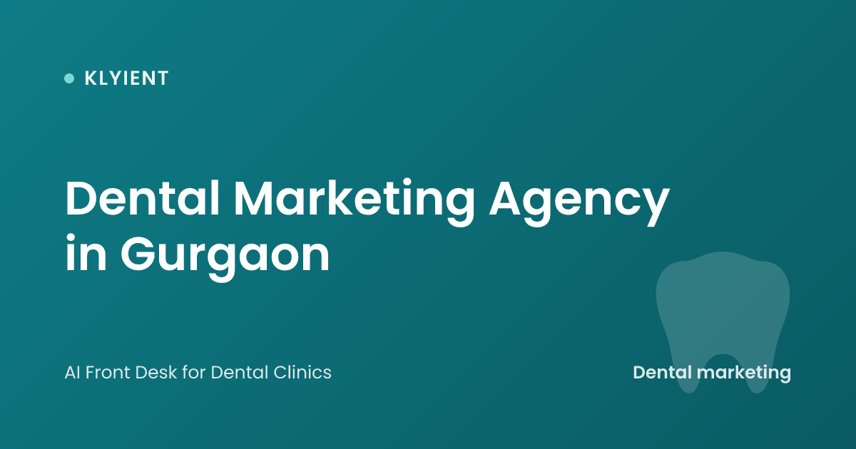 Dental Marketing Agency in Gurgaon