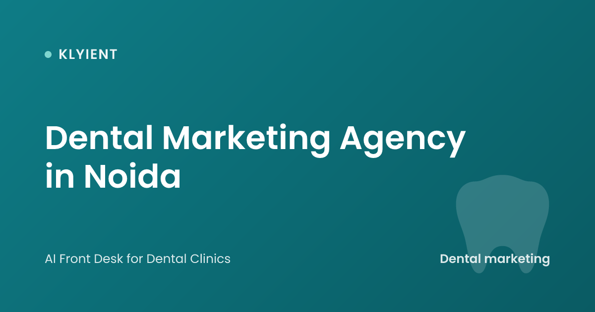 Dental Marketing Agency in Noida